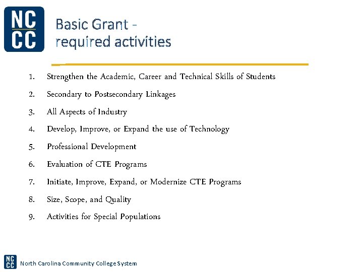Basic Grant required activities 1. 2. 3. 4. 5. 6. 7. 8. 9. Strengthen