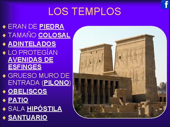 LOS TEMPLOS ¨ ERAN DE PIEDRA ¨ TAMAÑO COLOSAL ¨ ADINTELADOS ¨ LO PROTEGÍAN