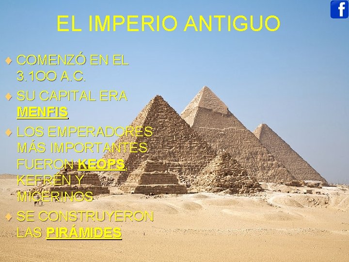 EL IMPERIO ANTIGUO ¨ COMENZÓ EN EL 3. 1 OO A. C. ¨ SU