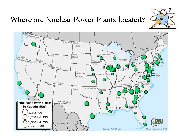 Where are Nuclear Power Plants located? 