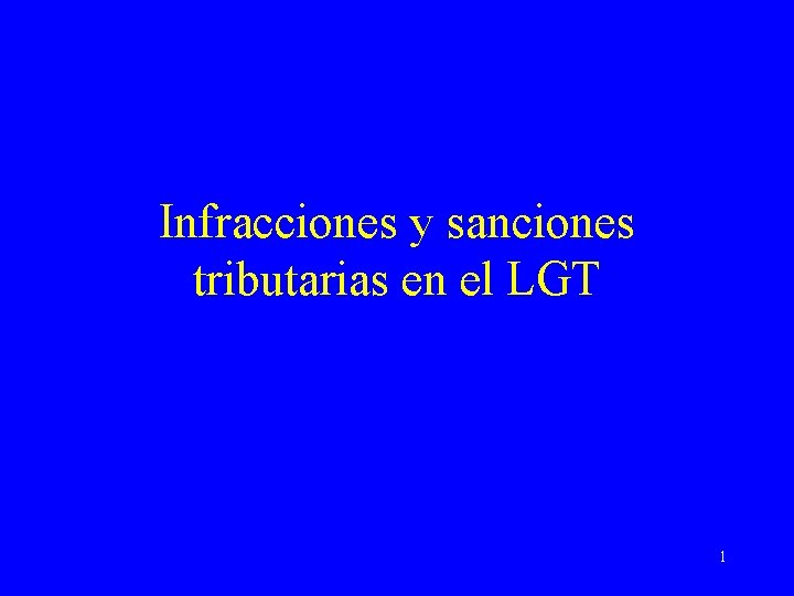 Infracciones y sanciones tributarias en el LGT 1 