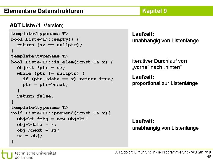 Elementare Datenstrukturen Kapitel 9 ADT Liste (1. Version) template<typename T> bool Liste<T>: : empty()