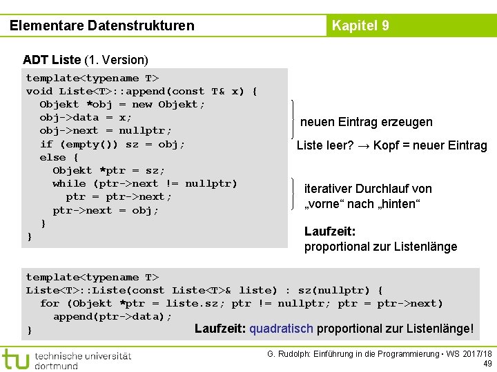 Elementare Datenstrukturen Kapitel 9 ADT Liste (1. Version) template<typename T> void Liste<T>: : append(const