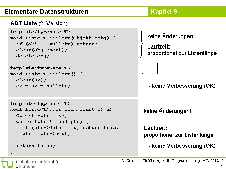 Elementare Datenstrukturen Kapitel 9 ADT Liste (2. Version) template<typename T> void Liste<T>: : clear(Objekt