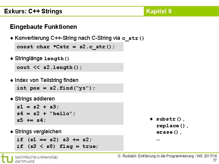 Exkurs: C++ Strings Kapitel 9 Eingebaute Funktionen ● Konvertierung C++-String nach C-String via c_str()