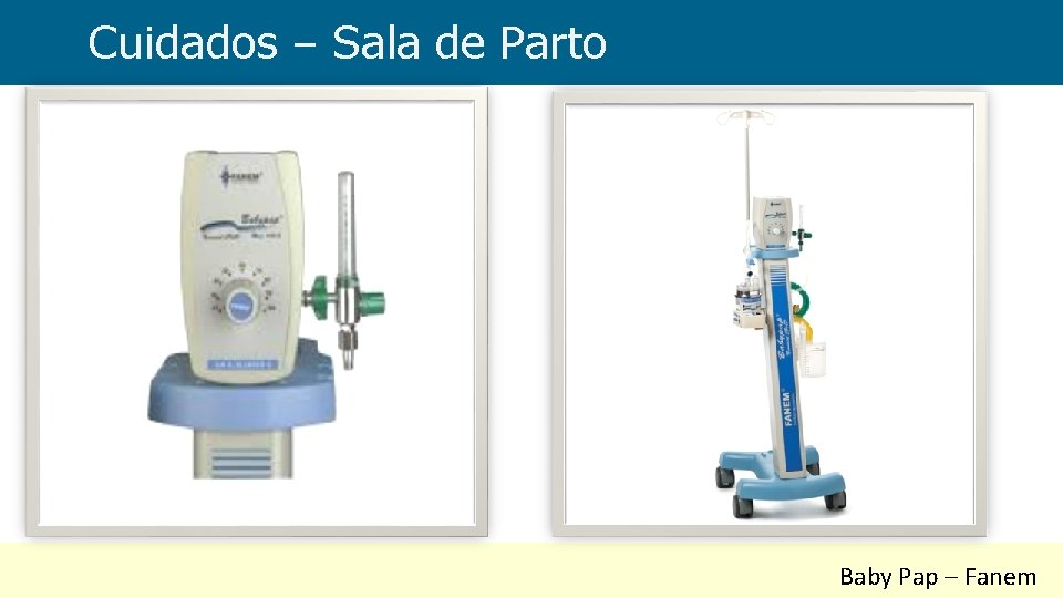 Cuidados – Sala de Parto Baby Pap – Fanem 