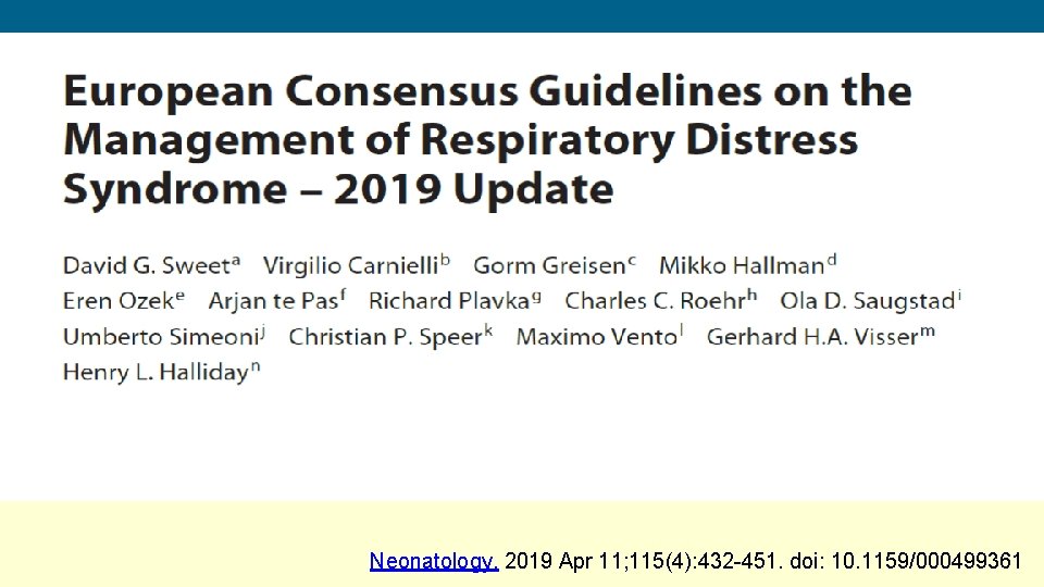 Neonatology. 2019 Apr 11; 115(4): 432 -451. doi: 10. 1159/000499361 