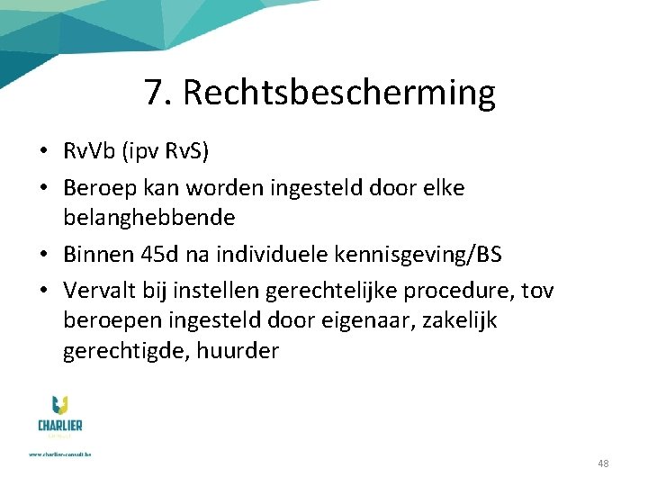 7. Rechtsbescherming • Rv. Vb (ipv Rv. S) • Beroep kan worden ingesteld door