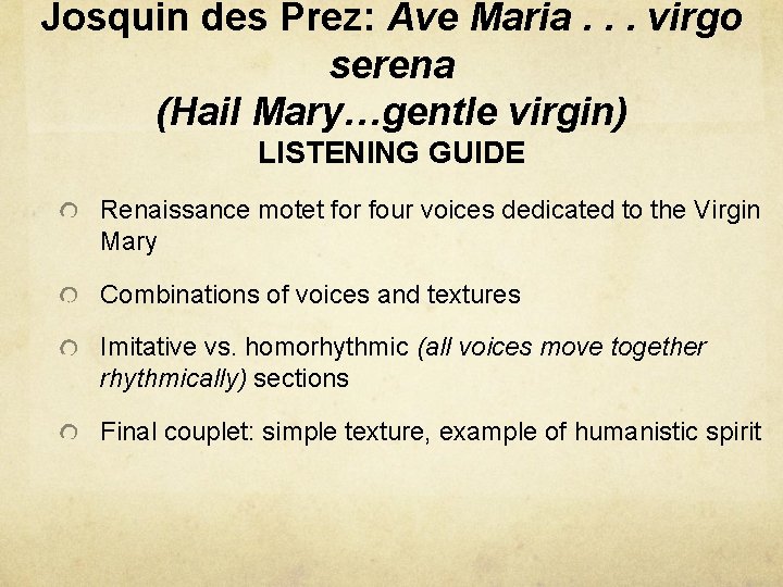 Josquin des Prez: Ave Maria. . . virgo serena (Hail Mary…gentle virgin) LISTENING GUIDE