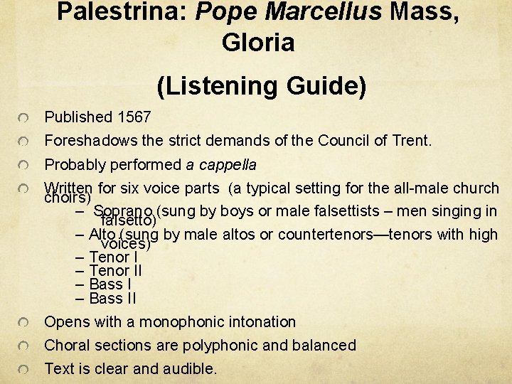 Palestrina: Pope Marcellus Mass, Gloria (Listening Guide) Published 1567 Foreshadows the strict demands of