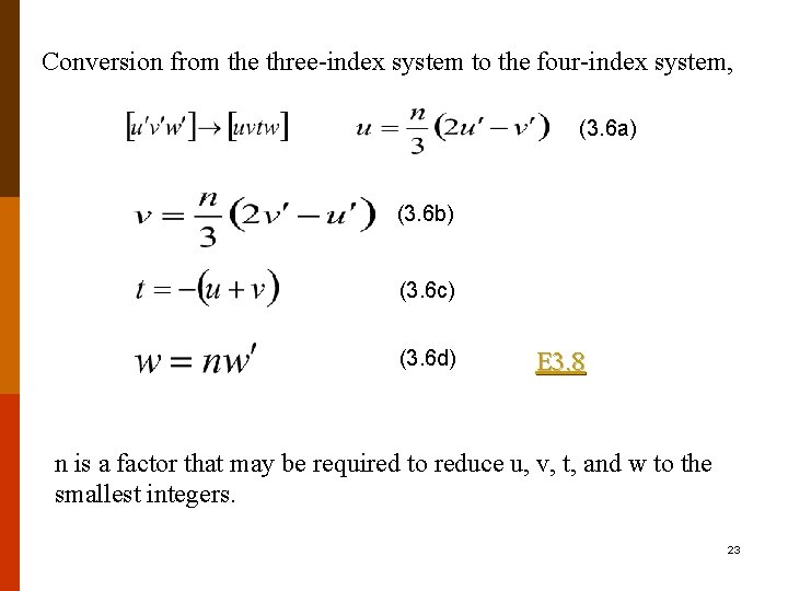 Conversion from the three-index system to the four-index system, (3. 6 a) (3. 6