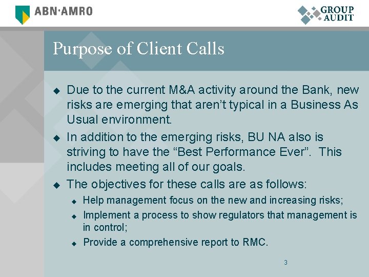 Purpose of Client Calls u u u Due to the current M&A activity around