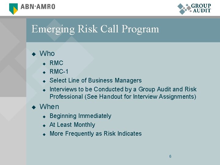 Emerging Risk Call Program u Who u u u RMC-1 Select Line of Business