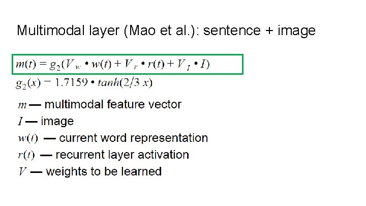 Multimodal layer (Mao et al. ): sentence + image 