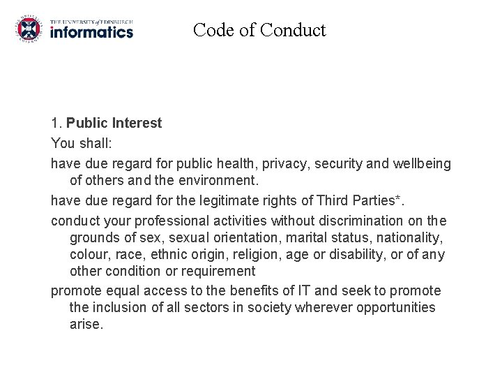 Code of Conduct 1. Public Interest You shall: have due regard for public health,