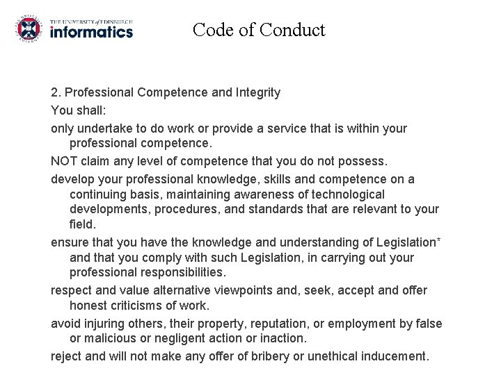 Code of Conduct 2. Professional Competence and Integrity You shall: only undertake to do