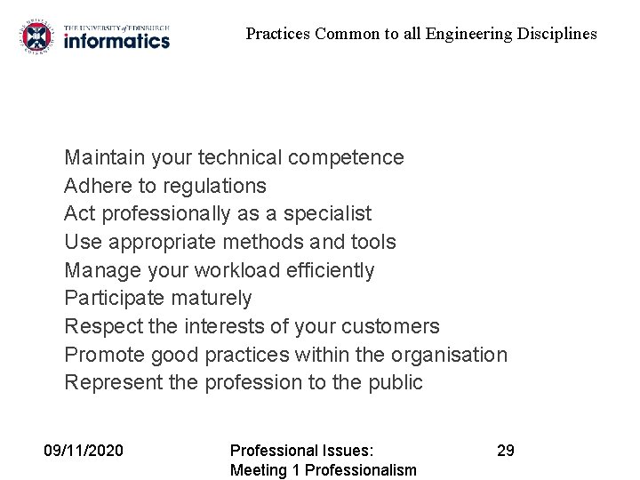 Practices Common to all Engineering Disciplines Maintain your technical competence Adhere to regulations Act