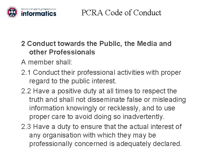 PCRA Code of Conduct 2 Conduct towards the Public, the Media and other Professionals