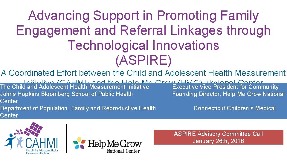Advancing Support in Promoting Family Engagement and Referral Linkages through Technological Innovations (ASPIRE) A