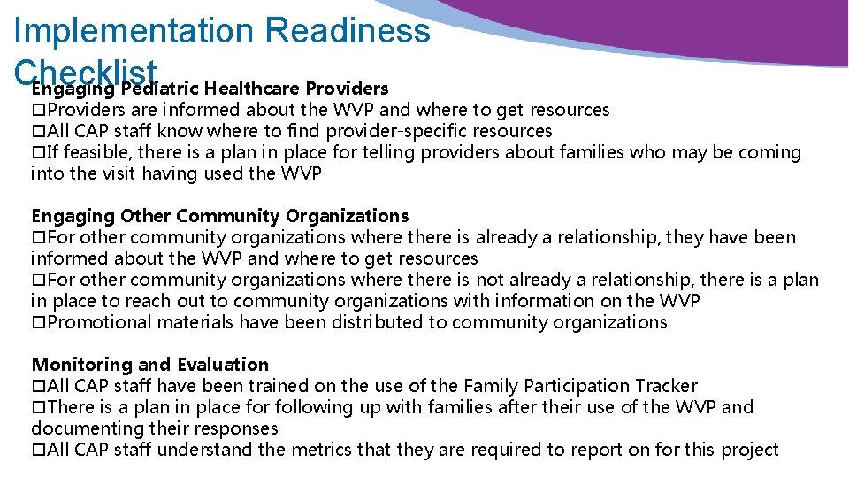 Implementation Readiness Checklist Engaging Pediatric Healthcare Providers are informed about the WVP and where