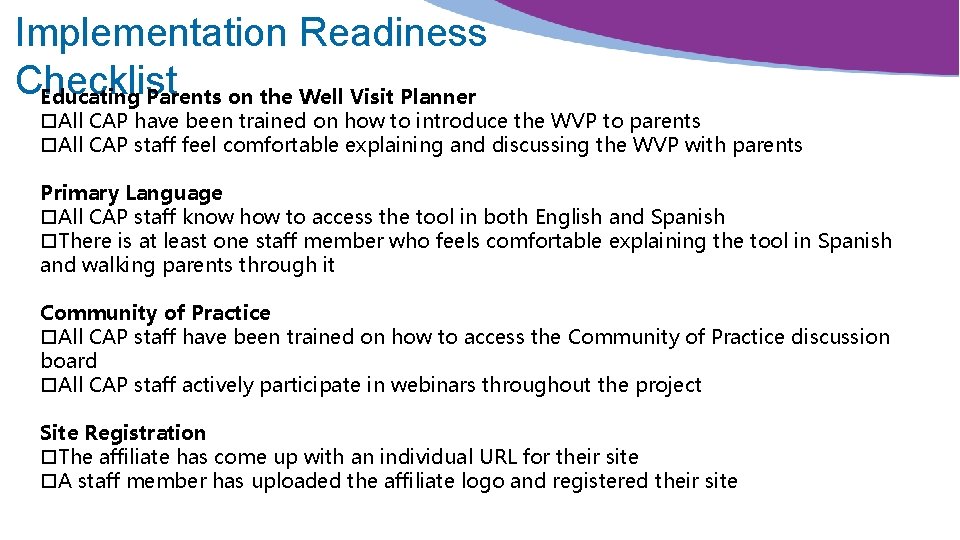 Implementation Readiness Checklist Educating Parents on the Well Visit Planner All CAP have been