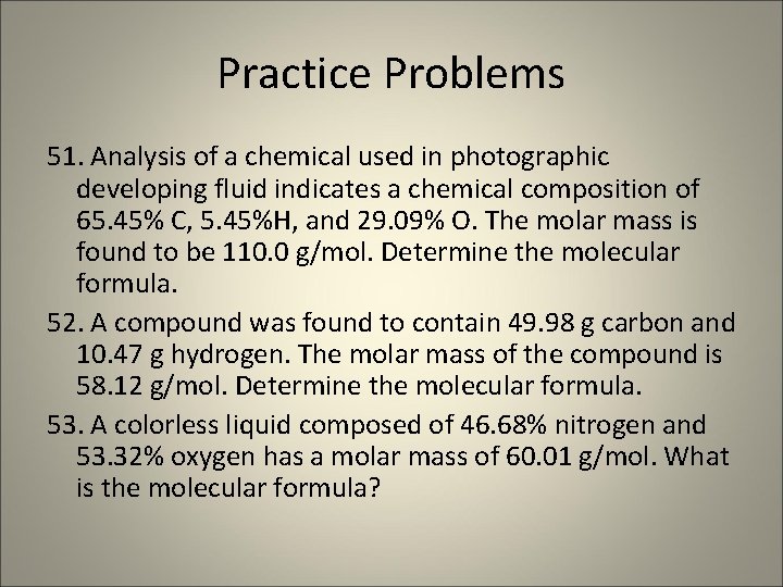Practice Problems 51. Analysis of a chemical used in photographic developing fluid indicates a