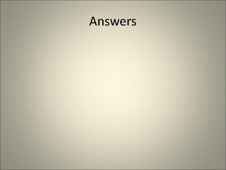 Answers 