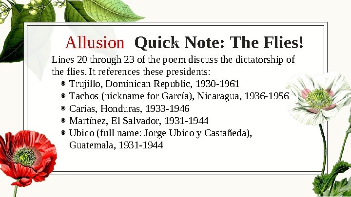 Allusion Quick Note: The Flies! Lines 20 through 23 of the poem discuss the