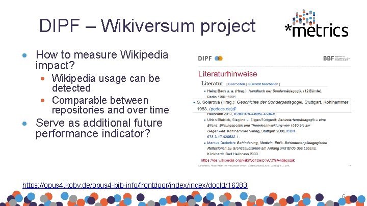 DIPF – Wikiversum project How to measure Wikipedia impact? Wikipedia usage can be detected