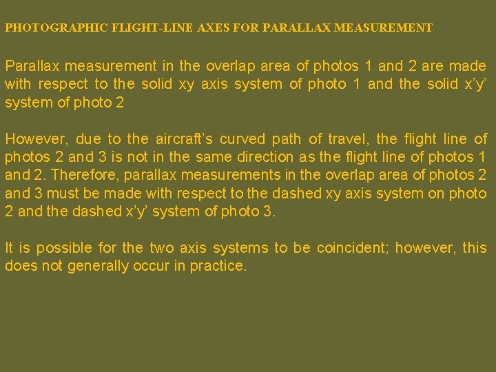 PHOTOGRAPHIC FLIGHT-LINE AXES FOR PARALLAX MEASUREMENT Parallax measurement in the overlap area of photos