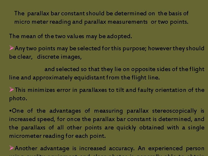 The parallax bar constant should be determined on the basis of micro meter reading