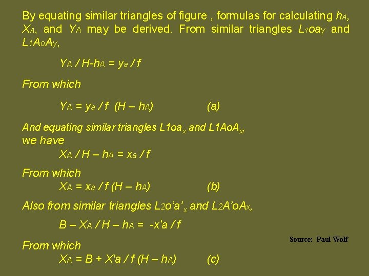 By equating similar triangles of figure , formulas for calculating h. A, XA, and