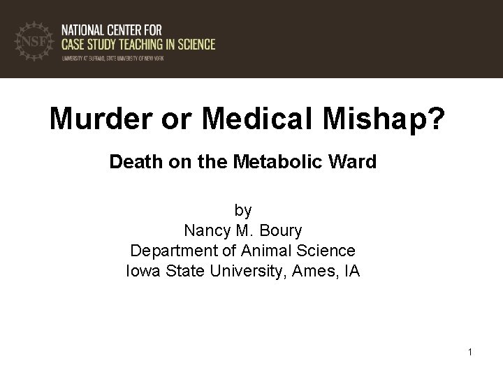 Murder or Medical Mishap? Death on the Metabolic Ward by Nancy M. Boury Department