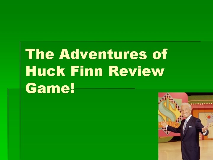 The Adventures of Huck Finn Review Game! 