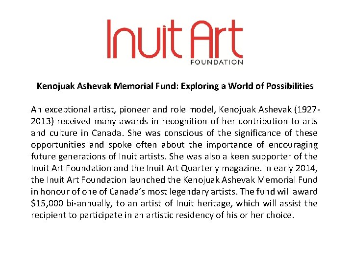 Kenojuak Ashevak Memorial Fund: Exploring a World of Possibilities An exceptional artist, pioneer and