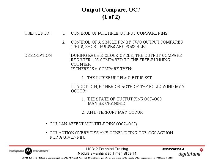 Output Compare, OC 7 (1 of 2) USEFUL FOR: DESCRIPTION: 1. CONTROL OF MULTIPLE