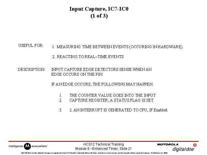 Input Capture, IC 7 -IC 0 (1 of 3) USEFUL FOR: 1. MEASURING TIME