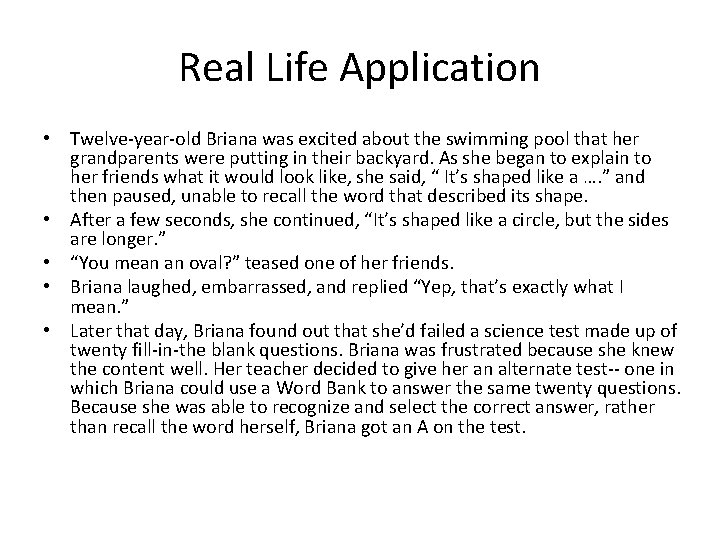 Real Life Application • Twelve-year-old Briana was excited about the swimming pool that her