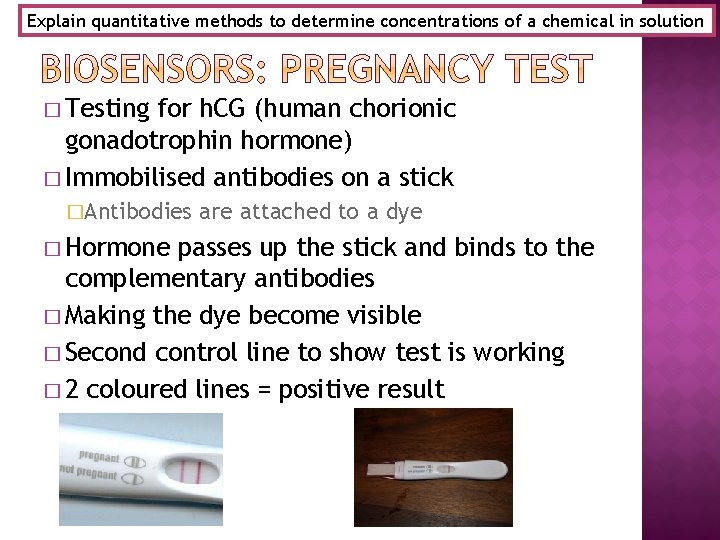 Explain quantitative methods to determine concentrations of a chemical in solution � Testing for