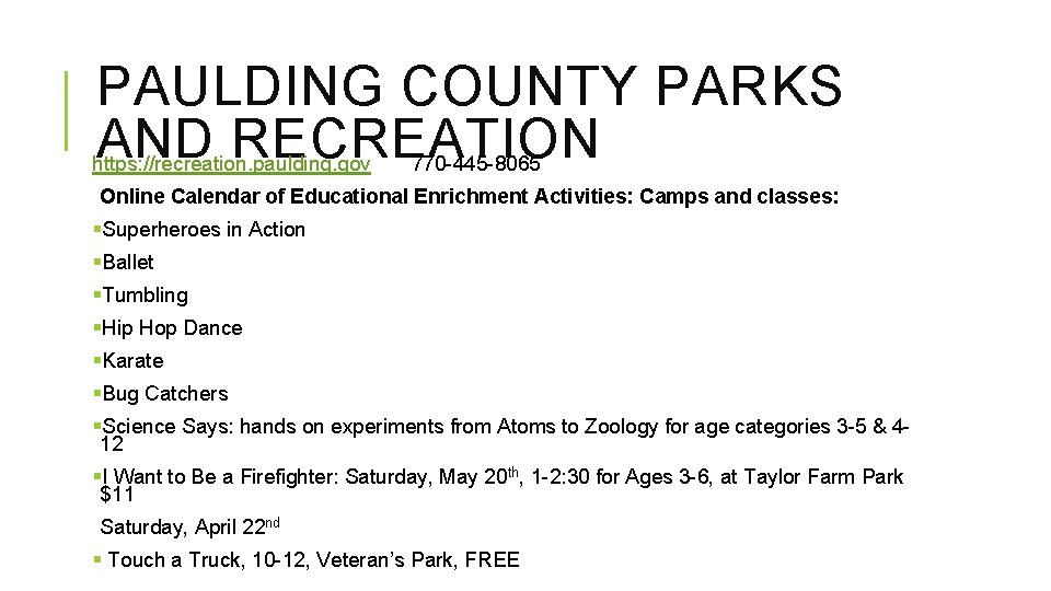 PAULDING COUNTY PARKS AND RECREATION https: //recreation. paulding. gov 770 -445 -8065 Online Calendar