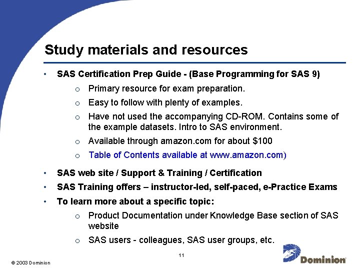Study materials and resources • SAS Certification Prep Guide - (Base Programming for SAS