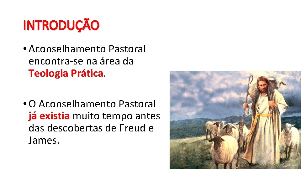 INTRODUÇÃO • Aconselhamento Pastoral encontra-se na área da Teologia Prática. • O Aconselhamento Pastoral