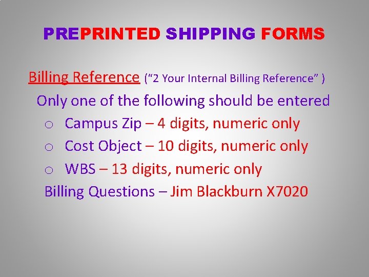 PREPRINTED SHIPPING FORMS Billing Reference (“ 2 Your Internal Billing Reference” ) Only one