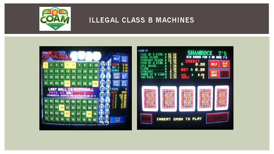 ILLEGAL CLASS B MACHINES 