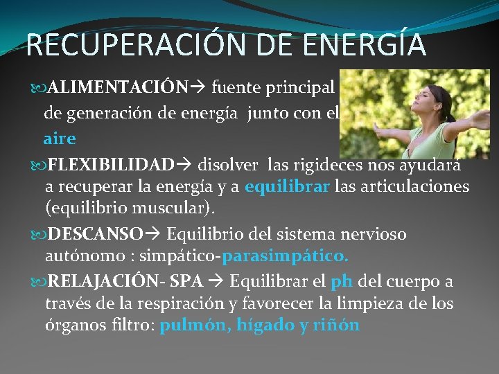 RECUPERACIÓN DE ENERGÍA ALIMENTACIÓN fuente principal de generación de energía junto con el aire
