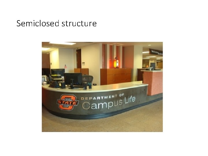 Semiclosed structure 