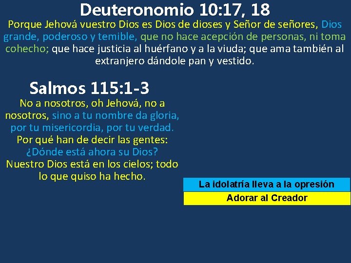 Deuteronomio 10: 17, 18 Porque Jehová vuestro Dios es Dios de dioses y Señor
