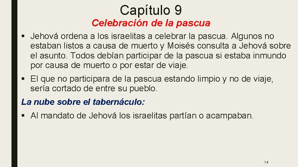 Capítulo 9 Celebración de la pascua § Jehová ordena a los israelitas a celebrar