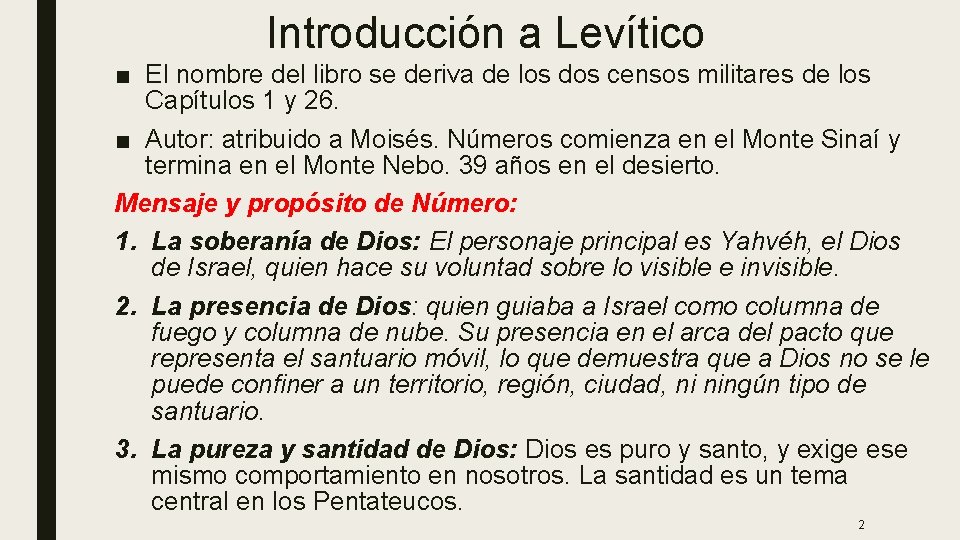 Introducción a Levítico ■ El nombre del libro se deriva de los dos censos