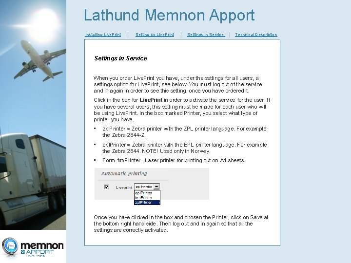Lathund Memnon Apport Installing Live. Print │ Setting up Live. Print │ Settings in Lathund Memnon Apport Installing Live. Print │ Setting up Live. Print │ Settings in